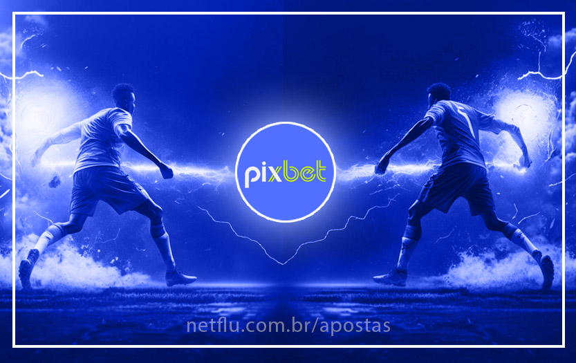 Pixbet Palpites e odds para os principais jogos de hoje