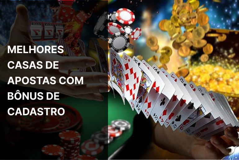 Melhores casas de apostas com bônus de cadastro