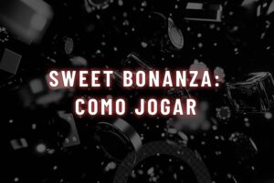 sweet bonanza como jogar