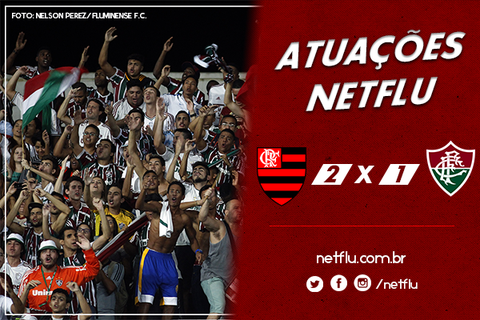 Atuações NETFLU - Flamengo 2 x 1 Fluminense