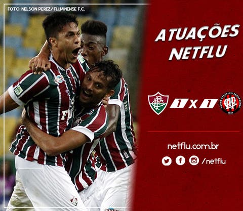Atuações NETFLU: Fluminense 1 x 1 Atlético-PR