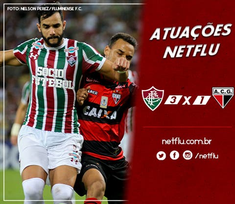 Atuações NETFLU - Fluminense 3 x 1 Atlético-GO