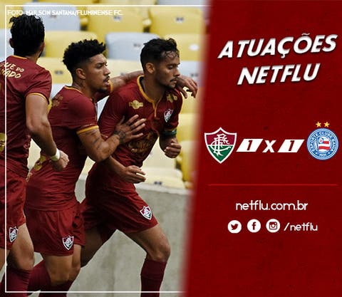 Atuações NETFLU - Fluminense 1 x 1 Bahia-SITE