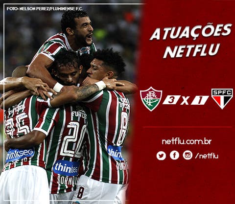 Atuações NETFLU - Fluminense 3 x 1 São Paulo