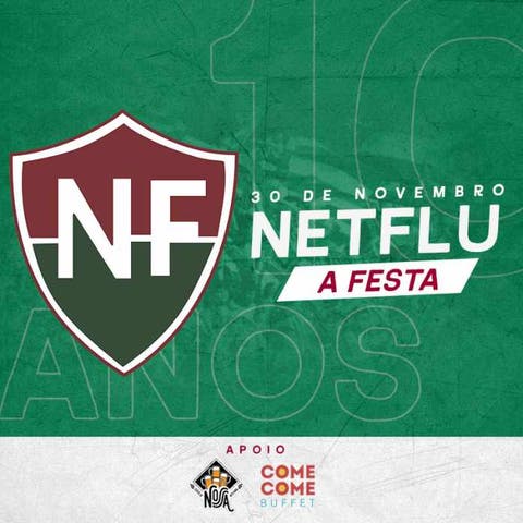NETFLU 10 anos: A Festa
