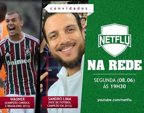 NETFLU na Rede do dia 8 de junho terá Wagner e Sandrão