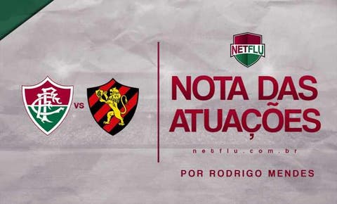 Atuações NETFLU - Fluminense 1 x 0 Sport