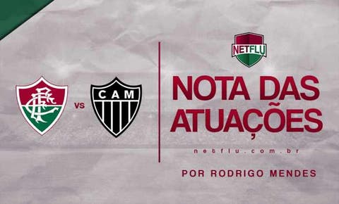 Atuações NETFLU - Fluminense 0 x 0 Atlético-MG